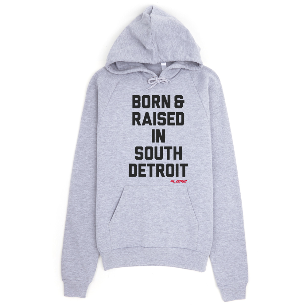 "Born & Raised" Hooded Sweatshirt