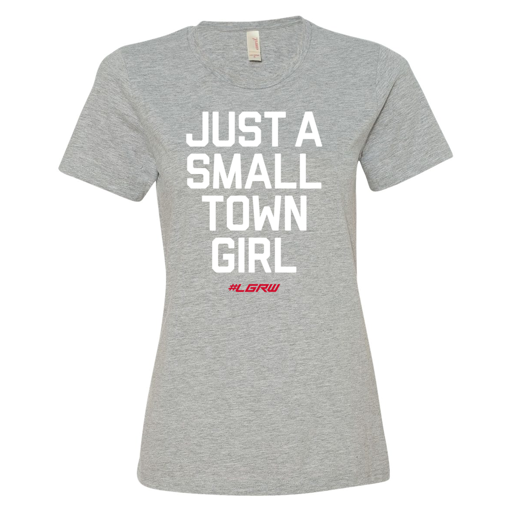 Womens "Just a small town girl" Fashion Tee