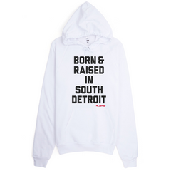 "Born & Raised" Hooded Sweatshirt